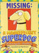 Missing A Magnificent Superdog by Himanjali Sankar