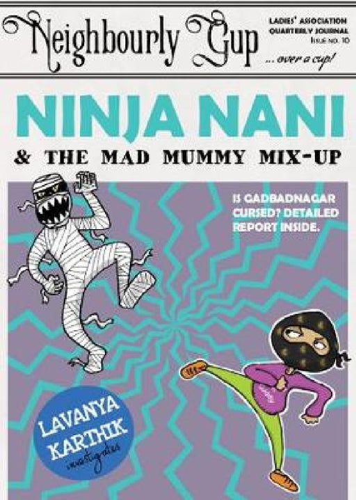 Ninja Nani and the Mad Mummy Mix-Up by Lavanya Karthik