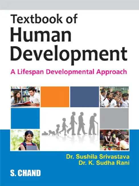 Textbook of Human Development – A Lifespan Development Approach by Sushila Srivastava
