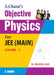 S. Chand's Objective Physics for JEE (Main) by M C Jain