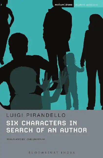 Six Characters In Search Of An Author by Luigi Pirandello