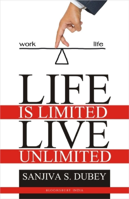 Life is Limited..Live Unlimited by Sanjiva Dubey