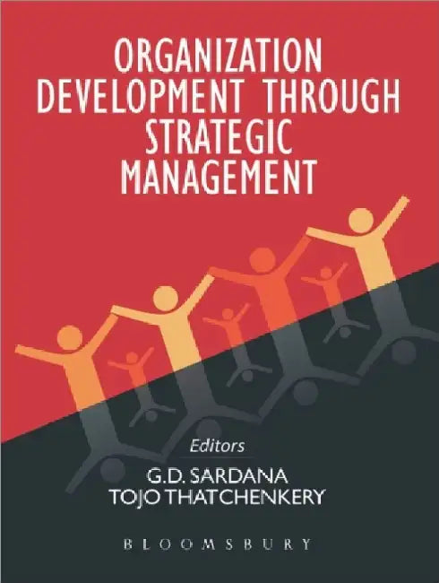 Organization Development Through Strategic Management by G D Sardana
