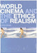 World Cinema and the Ethics of Realism by Lúcia Nagib