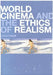 World Cinema and the Ethics of Realism by LÃºcia Nagib