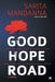 Good Hope Road A Novel by Sarita Mandanna