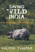 Saving Wild India by Valmik Thapar