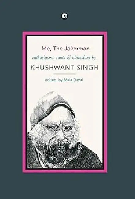 Me, The Jokerman by Khushwant Singh