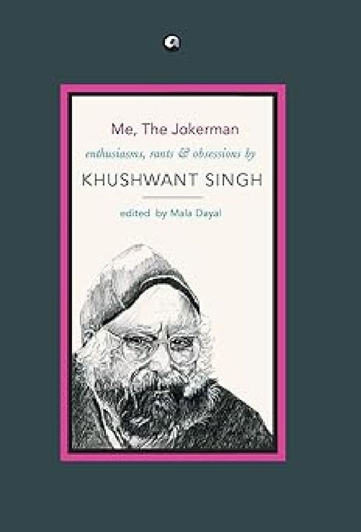 Me, The Jokerman by Khushwant Singh