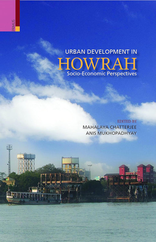 Urban Development In Howrah by Mahalaya Chatterjee/Anis Mukhopadhyay