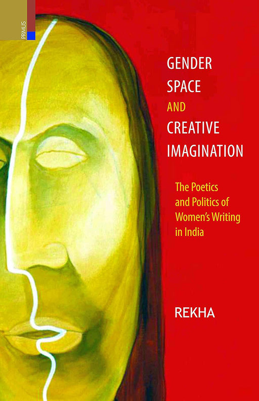 Gender Space And Creative Imagination by Rekha