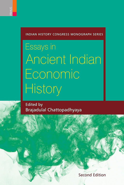 Essays in Ancient Indian Economic History by Brajadulal Chattopadhyaya