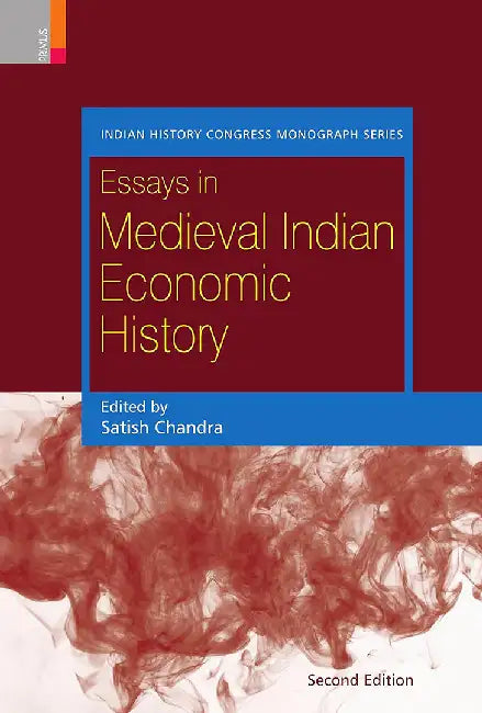Essays In Medieval Indian Economic History by Satish Chandra