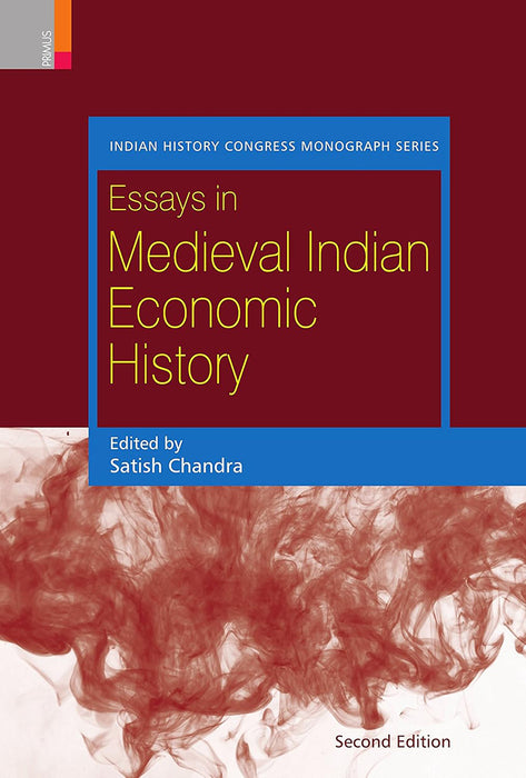 Essays In Medieval Indian Economic History