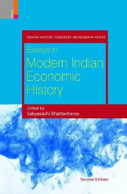 Essays In Modern Indian Economic History by Sabyasachi Bhattacharya