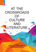 At the Crossroads of Culture and Literature by Suchorita Chattopadhyay