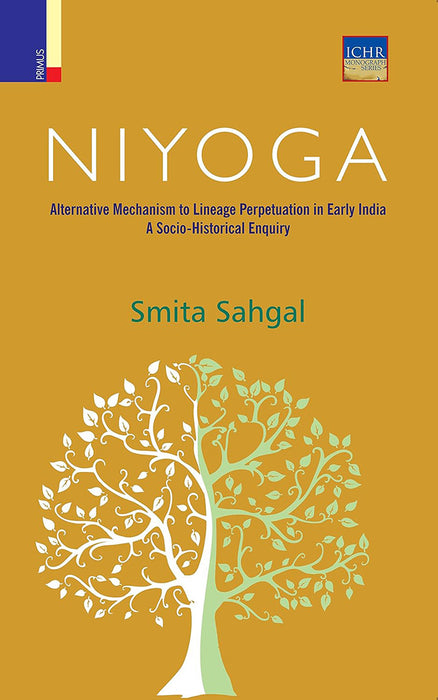 Niyoga: Alternative Mechanisms to Lineage Perpetuation in Early India