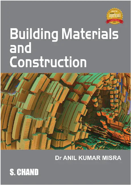 Building Materials and Construction by Anil Kumar Misra