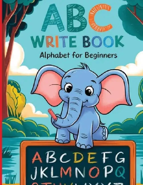 ABC Write Book for Beghinners: Practice for Kids with Pen Control, Line Tracing, Letters for kids ages 3 to 5 by Claudia