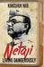 Netaji: Living Dangerously by Kingshuk Nag