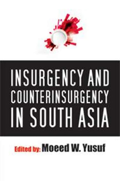 Insurgency and Counterinsurgency in South Asia