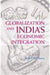Globalization And India's Economic Integration by NAYAR