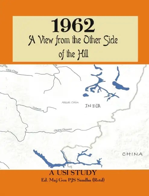 1962: A View From The Other Side Of The Hill by P. J. S. Sandhu