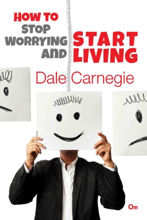 How to Stop Worrying and Start Living  by Dale Carnegie