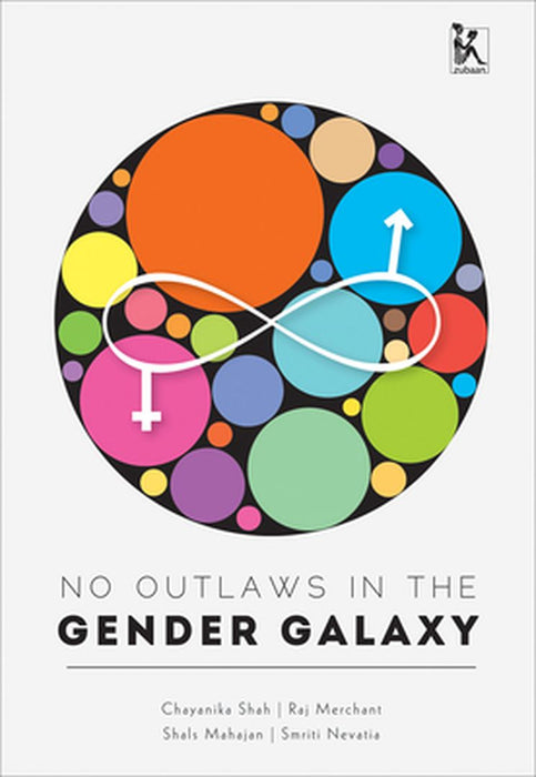 No Outlaws In The Gender Galaxy by Chayanika Shah, Raj Merchant