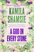 A God In Every Stone ( A Format) by Kamila Shamsie