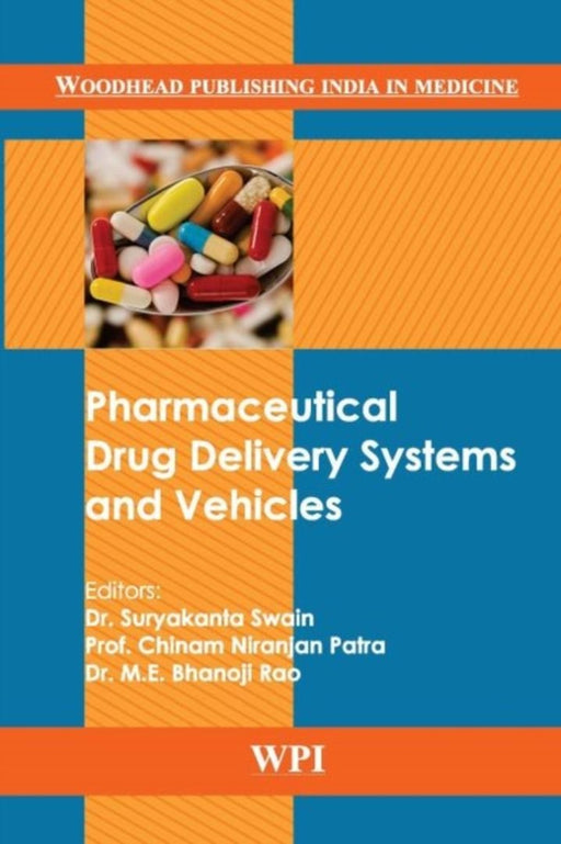 Pharmaceutical Drug Delivery Systems And Vehicles by Suryakanta Swain, Chinam Niranjan Patra, M. E. Bhanoji Rao