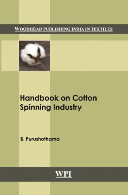 Handbook On Cotton Spinning Industry by B. Purushothama