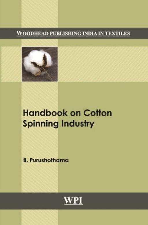 Handbook On Cotton Spinning Industry by B. Purushothama