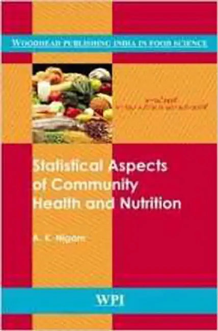Statistical Aspects Of Community Health And Nutrition by A.K. Nigam