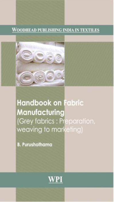 Handbook On Fabric Manufacturing by B.Purushothama