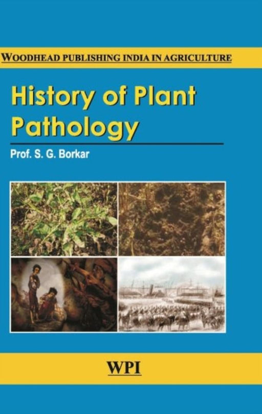 History of Plant Pathology by Prof. S.G. Borkar