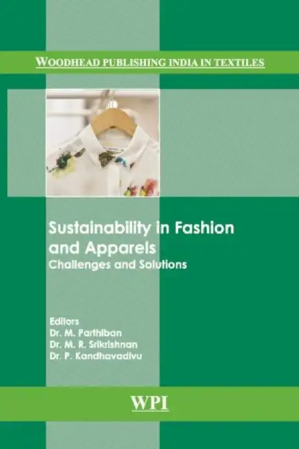Sustainability in Fashion and Apparels by M. Parthiban