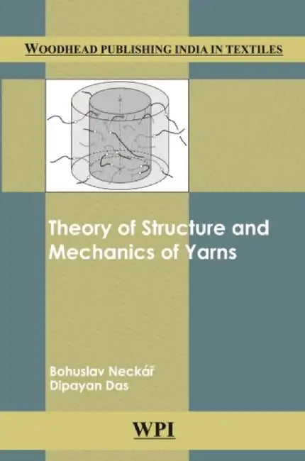 Theory of Structure and Mechanics of Yarns by Bohuslav Neckar