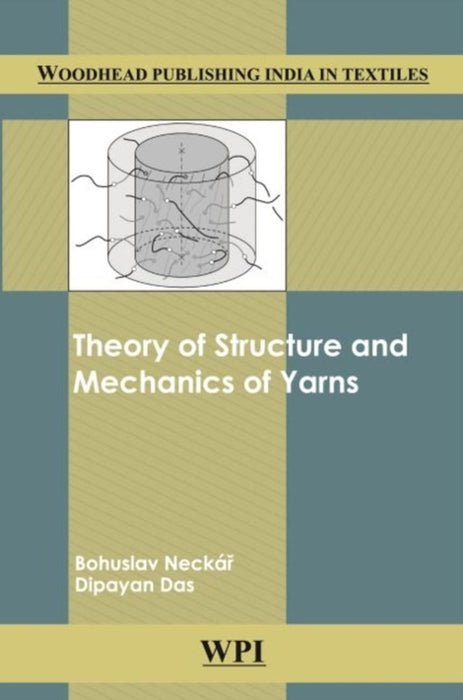 Theory of Structure and Mechanics of Yarns by Bohuslav Neckar
