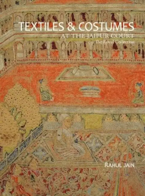 Textiles & Garments: At the Jaipur Court by Rahul Jain