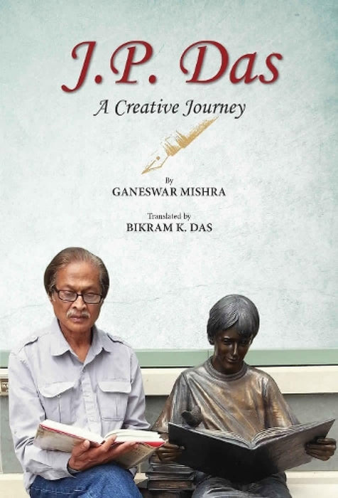 J.P. Das: A Creative Journey by Ganeswar Mishra/Bikram K. Das