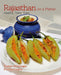 Rajasthan on a Platter: Healthy. Tasty. Easy by Suman Bhatnagar