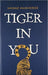 Tiger in you by Shiraz Mukherjee