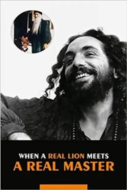 When A Real Lion Meets A Real Master by Swami Swatantra Sarjano