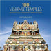108 Vishnu Temples: Architectural Splendour, Spiritual Bliss by Avey Varghese