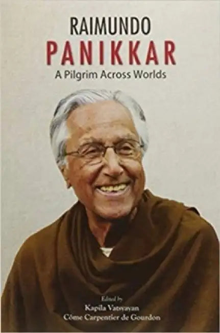 Raimundo Panikkar by Kapila Vatsyayan