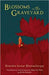 Blossoms In The Graveyard by Birendra Kumar Bhattacharyya Mitra Phukan