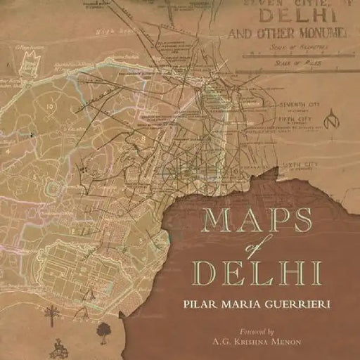 Maps Of Delhi by Guerrieri, Associate Professor Pilar Maria