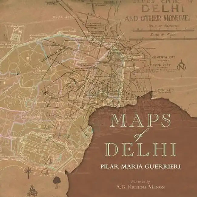 Maps Of Delhi by Guerrieri, Associate Professor Pilar Maria