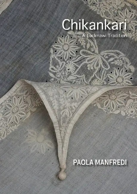 Chikankari by Manfredi, Paola